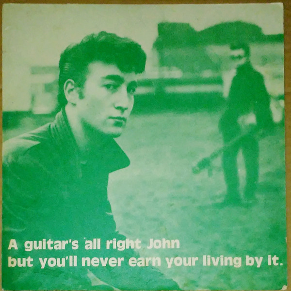 A Guitar's All Right John But You'll Never Earn Your Living By It.