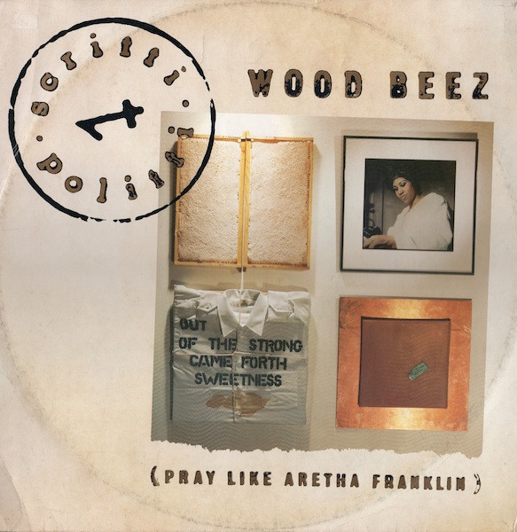 Wood Beez (Pray Like Aretha Franklin)