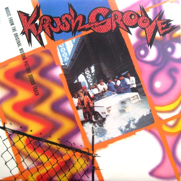 Krush Groove (Music From The Original Motion Picture Soundtrack) 