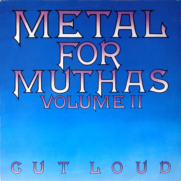 Metal For Muthas Volume II